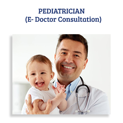 "E - Doctor Consultation  ( Pediatrician) - Click here to View more details about this Product